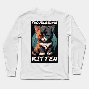 Troublesome Kitten Long Sleeve T-Shirt